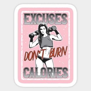 Excuses Don't Burn Calories Sticker